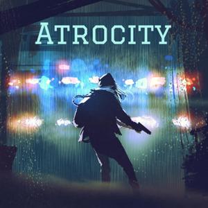 Atrocity - True Crime