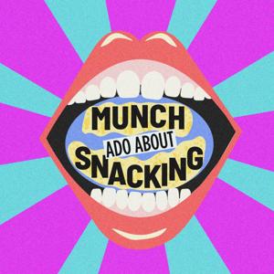 Munch Ado About Snacking