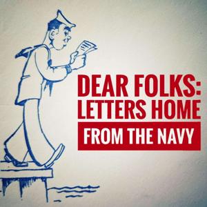 Dear Folks: Letters Home from the Navy