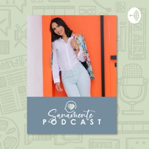 Sanamente Podcast