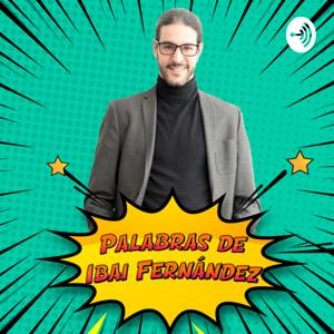 Palabras de Ibai Fernández