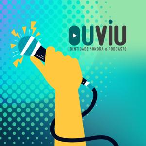 OUVIU - Identidade Sonora & Podcasts