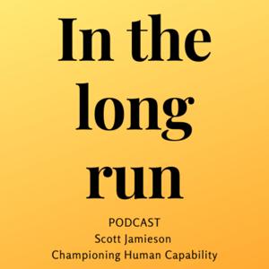 Scott Jamieson - In the long run Podcast