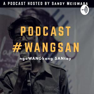 Podcast #WANGSAN