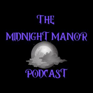 Midnight Manor Podcast