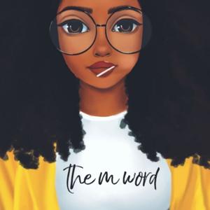 The M Word!