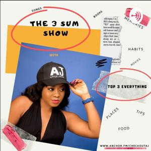 The 3 Sum Show With AJ