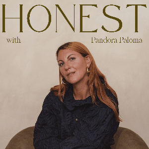 HONEST with Pandora Paloma