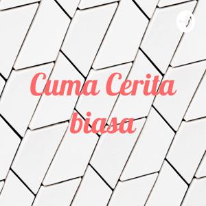 Cuma Cerita biasa