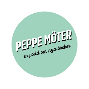 Peppe möter - en podd om nya böcker