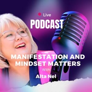 Manifestation and Mindset Matters