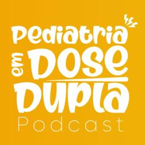 Pediatria em Dose Dupla