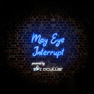 May Eye Interrupt