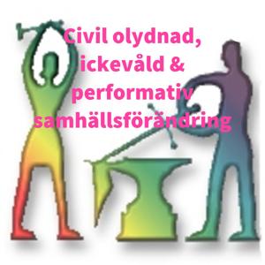 Civil olydnad, ickevåld & performativ samhällsförändring