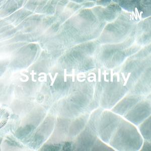 Stay Healthy - Dr. Leopold Winterheller