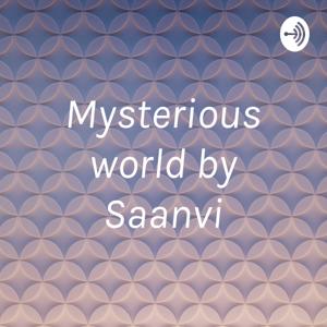 Mysterious world by Saanvi