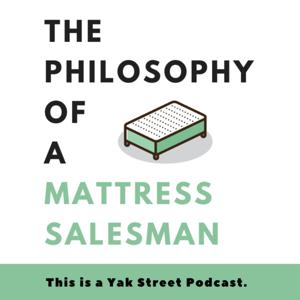 The Philosophy of a Mattress Salesman