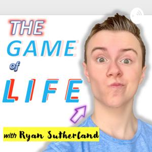 Ryan Sutherland : The Game of LIFE