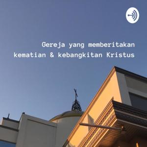 Gereja yang memberitakan kematian & kebangkitan Kristus - Pdt.Z.Chris Sahetapy