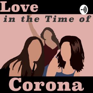 Love in the Time of Corona