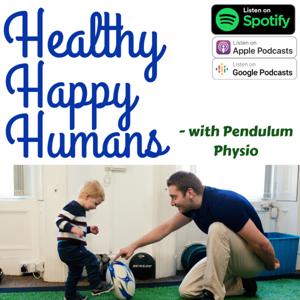 Healthy Happy Humans - with Pendulum Physio