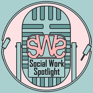 Social Work Spotlight by Yasmine Loupis