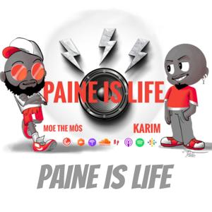 PAINE IS LIFE