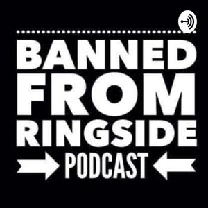 Banned From Ringside