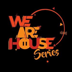 We Are House Series Podcast