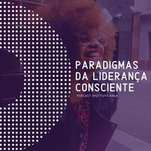 Paradigmas da Liderança Consciente