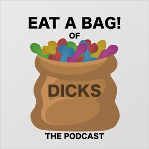 Eat a Bag of Dicks