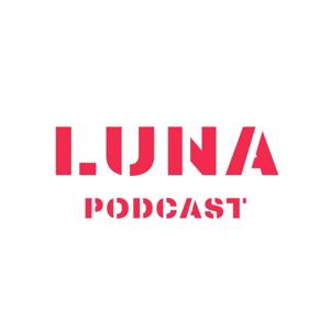LUNA PODCAST