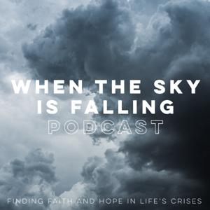 When The Sky Is Falling Podcast