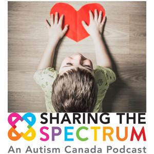 Sharing the Spectrum: An Autism Canada Podcast