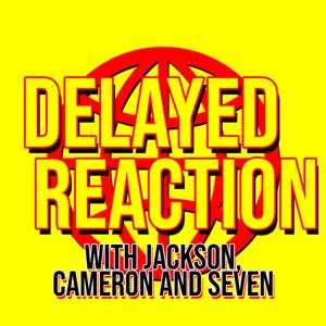 Delayed Reaction