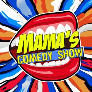 Mama's Comedy Show