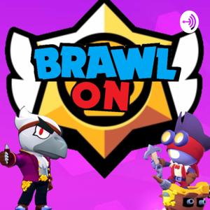 Brawl On - A Brawl Stars Podcast