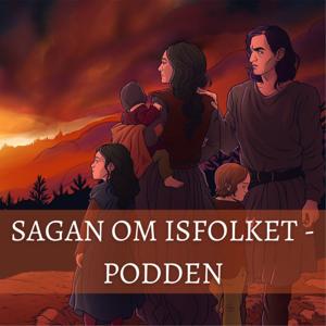 Sagan om Isfolket - Podden