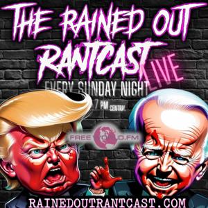 Rained Out RantCast