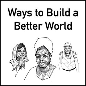 Ways to Build a Better World