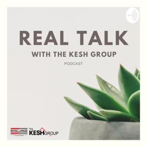 Real Talk with The Kesh Group