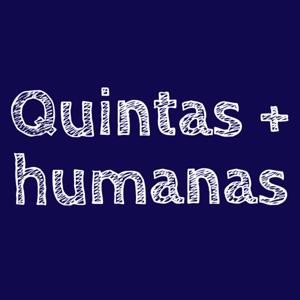 Quintas +Humanas