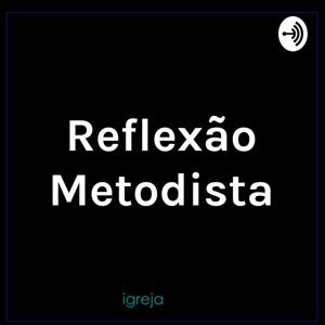 Reflexão Metodista