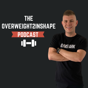 The overweight2inshape Podcast