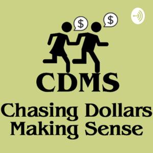 Chasing Dollars Making Sense