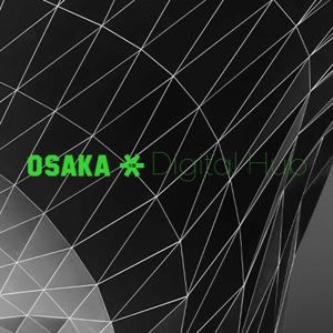 Osaka World: Digital Hub