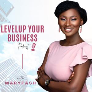 LevelUP Your Business with MaryFash