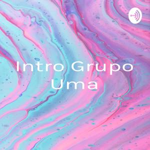 Intro Grupo Uma