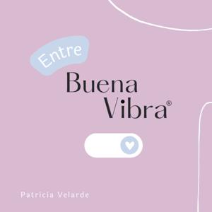 PATRICIA VELARDE - Entre Buena Vibra