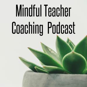 Mindful Teacher Coaching